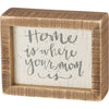 Inset Box Sign - Home is Where Your Mom is