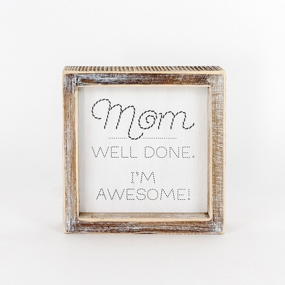 Mom Well Done Double Sided Sign