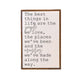 The Best Things in Life Wooden Wall Hanging Sign