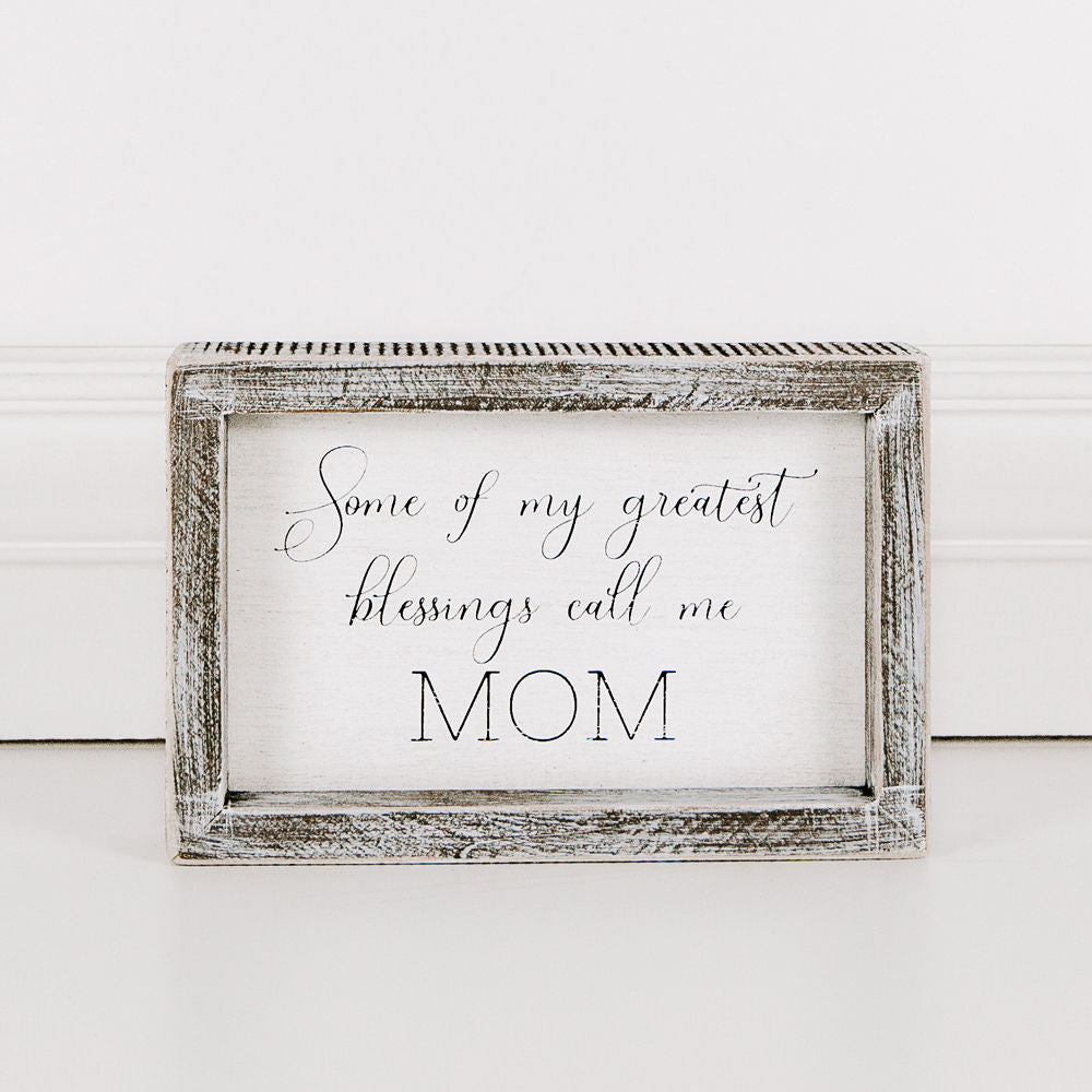 Greatest Blessings Call Me Mom Sign