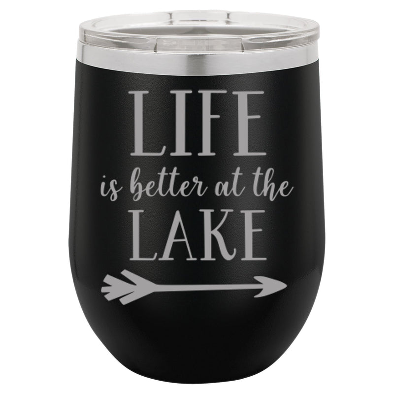 Life is Better at the Lake Wine Tumbler