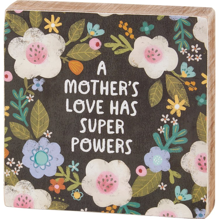 Block Sign - Mother’s Love Has Superpowers