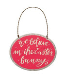 Mini Tin Sign - Believe in the Easter Bunny