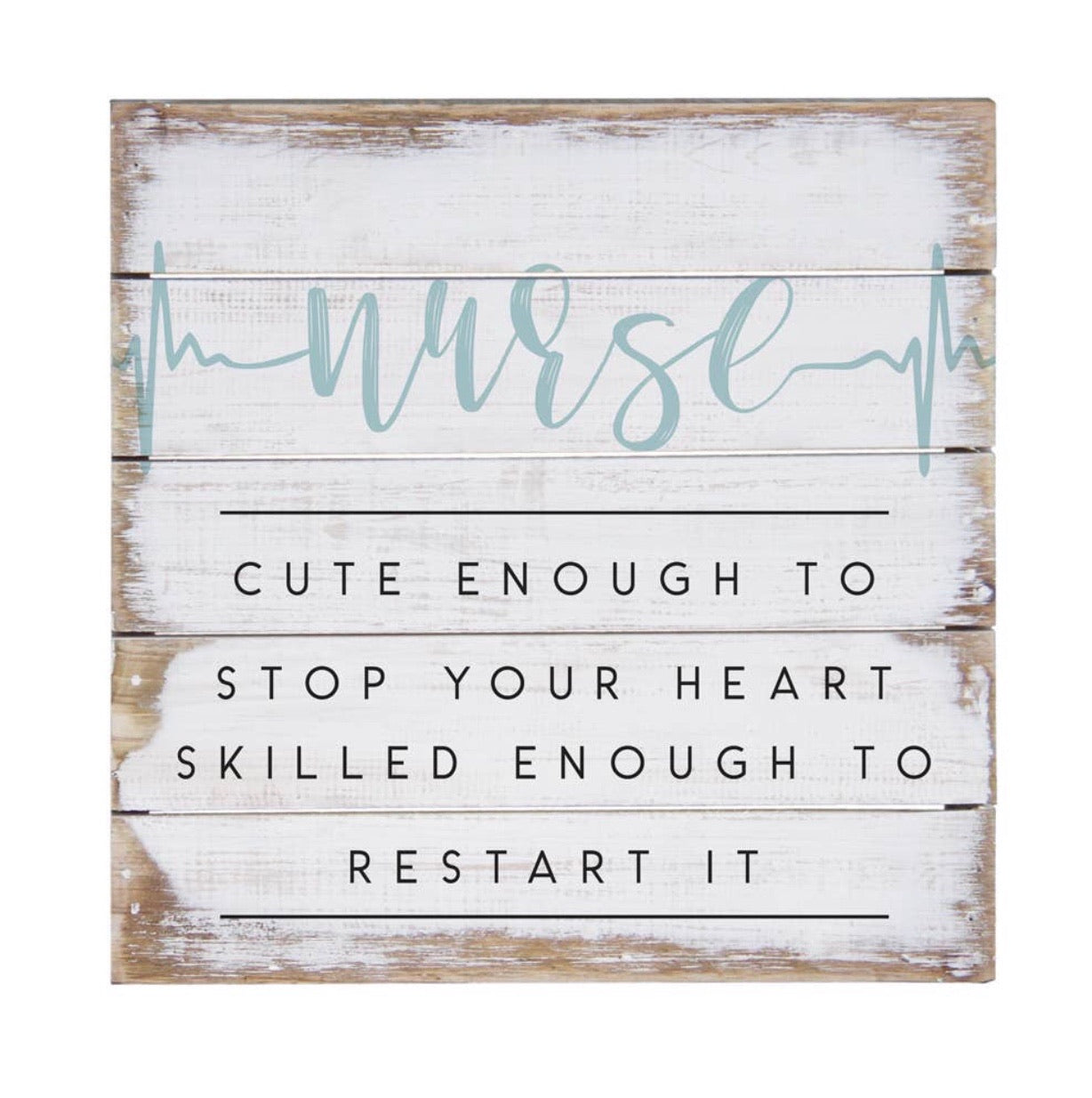 Cute Enough Nurse Sign – Simply Northwest
