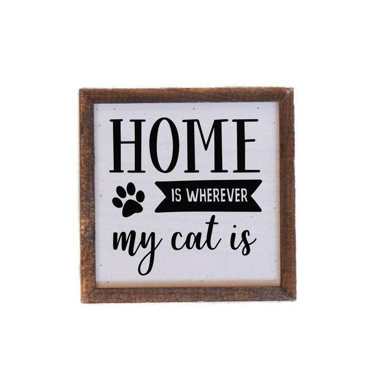 Home is wherever My Cat Is Box Sign