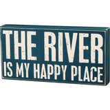 The River is My Happy Place Box Sign