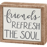 Box Sign Mini - Friends Refresh the Soul
