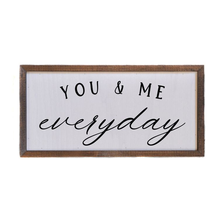 You & Me Everyday Wooden Sign