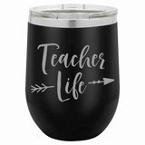 Teacher Life Wine Tumbler