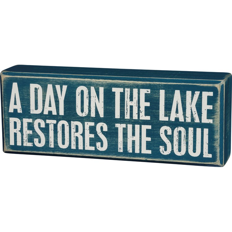 Box Sign - Day On Lake Restores my Soul